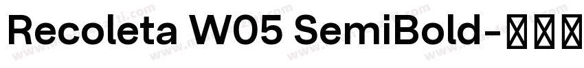 Recoleta W05 SemiBold字体转换